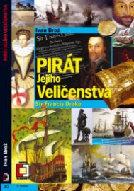 Pirát jejího veličenstva Sir Francis Drake 