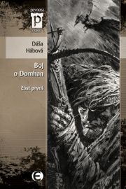 Boj o Domhan I. - Dáša Hábová - Fantasy, sci-fi Boj o Domhan - část 1 (Edice Pevnost)