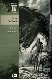 Vládci močálu (Edice Pevnost) - Anna Šochová - Fantasy Vládci močálů