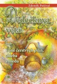 Dědečkova věta aneb Vůně čerstvých pilin, chleba a medu