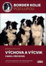 Border kolie pod lupou 2 - Výchova a výcvik - Carol Price - Psi Border kolie pod lupou 2 - Výchova a výcvik