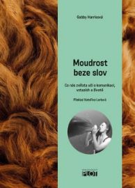 Moudrost beze slov - Gabby Harris - Psychologie Moudrost beze slov