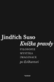 Knížka pravdy - Filosofie – mystika – imaginace po Eckhartovi 