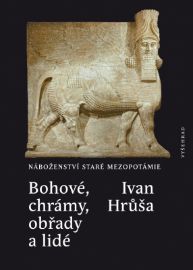 Bohové, chrámy, obřady a lidé  