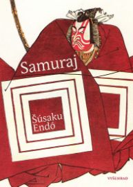 Samuraj - Šúsaku Endó - Historické romány Samuraj