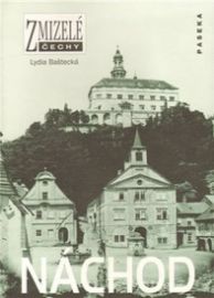 Zmizelé Čechy - Náchod