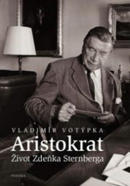 Aristokrat - Život Zdeňka Sternberga