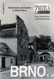 Zmizelá Morava - Brno II.