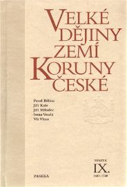Velké dějiny zemí Koruny české IX. 1683–1740 - Jiří Mikulec,Vít Vlnas,Jiří Kaše,Pavel Bělina,Irena Veselá,Marie Bláhová,Naďa Profantová - Literatura faktu Velké dějiny zemí Koruny české IX. 1683–1740