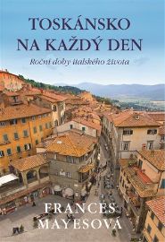 Toskánsko na každý den