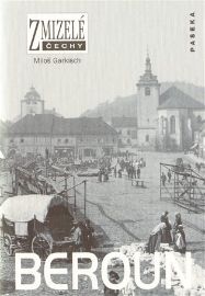 Zmizelé Čechy - Beroun