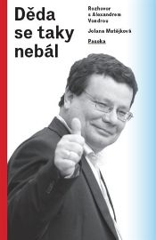 Děda se taky nebál - Rozhovor s Alexandrem Vondrou