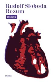 Rozum - Rudolf Sloboda - Romány Rozum