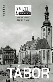 Zmizelé Čechy - Tábor