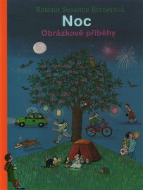 Noc - Obrázkové příběhy - Rotraut Susanne Berner - Obrázkové knihy pro nejmenší Noc