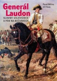Generál Laudon - Slavný vojevůdce a pán na Bečvárech