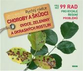 Rychlý rádce Choroby a škůdci ovoce, zeleniny a okrasných rostlin