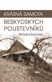 Krásná samota beskydských poustevníků