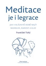 Meditace je i legrace