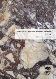 Adolf Loos: Význam, kontext, reception / Eseje