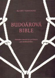 Budoárová bible - Průvodce sexuálním potěšením pro moderní dobu
