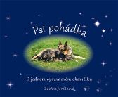 Psí pohádka o opravdovém okamžiku - O jednom opravdovém okamžiku