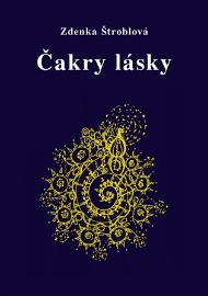 Čakry lásky - Zdenka Štroblová - Reiki a a čakry Čakry lásky