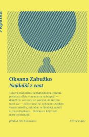 Nejdelší z cest - Oksana Zabužko - Filozofie Nejdelší z cest
