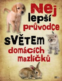 Nejlepší průvodce světem domácích mazlíčků