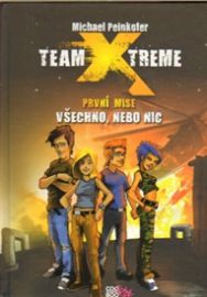 Team X-treme - Všechno, nebo nic