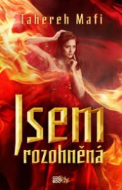 Jsem rozohněná (pokračování Jsem roztříštěná a Jsem zlomená)