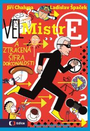 (Vel)Mistr E a ztracená šifra dokonalosti - Jiří Chalupa,Ladislav Špaček - Encyklopedie pro děti (Vel)Mistr E a ztracená šifra dokonalosti