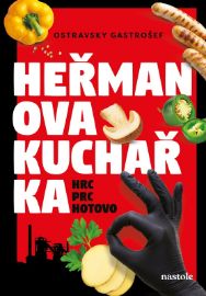 Heřmanova kuchařka - hrc, prc, hotovo! - Ostravsky Gastrošef - Humor a satira Heřmanova kuchařka - hrc, prc, hotovo!