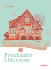 Procházky Libercem - Tomáš Janků - Mapy Česká republika Procházky Libercem