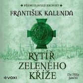 CD Rytíř zeleného kříže (Čte Filip Jančík) - audiokniha