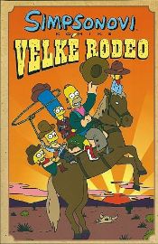 Simpsonovi Velké rodeo - Matt Groening - Dětský komiks Simpsonovi Simpsonovi Velké rodeo
