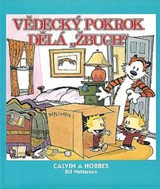 Calvin a Hobbes Vědecký pokrok dělá ""Žbuch""