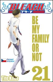 Bleach 21 - Be my family or not