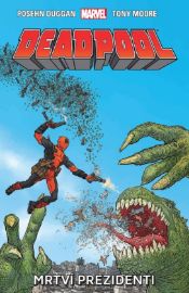Deadpool 1: Mrtví prezidenti
