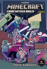 Minecraft komiks 3 - Chodí wither okolo - Kristen Gudsnuk - Dětský komiks Minecraft Minecraft komiks 3 - Chodí wither okolo