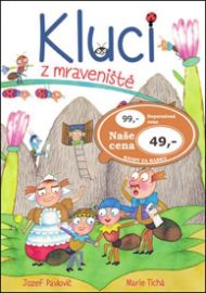 Kluci z mraveniště