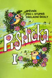 Písnička I. Zpěvník pro 1. stupeň zákla