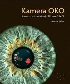 Kamera OKO. Kamerové nástroje filmové řeči