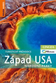Západ USA: Národní parky - turistický průvodce 
