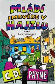 Mládí imrvére v hajzlu aneb Geny nezapřeš