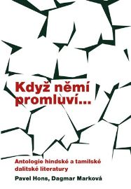 Když němí promluví...Antologie hindské a tamilské dalitské literatury