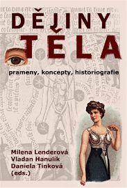 Dějiny těla - Prameny, koncepty, historiografie