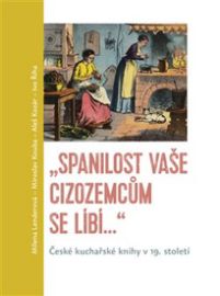 "Spanilost Vaše cizozemcům se líbí…"