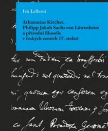 Athanasius Kircher, Philipp Jakob Sachs von Löwenheim a přírodní filosofie v českých zemích 17. Století