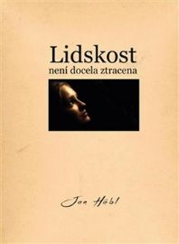 Lidskost není docela ztracena